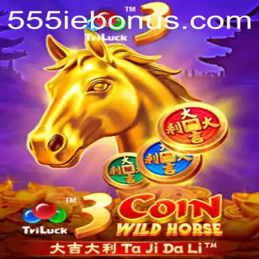 Exploring the Exciting World of 3CoinWildHorse and Unveiling the 555ie Bonus