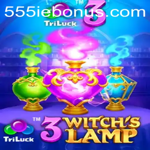 Exploring the Enchantment of 3WitchsLamp: Unveiling the 555ie Bonus Feature