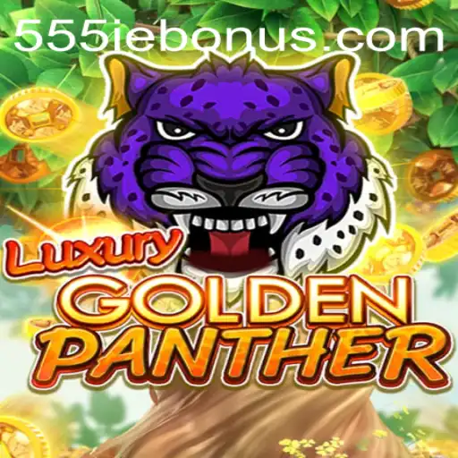 Discover the Thrills of LUXURYGOLDENPANTHER: Unveiling the 555ie Bonus