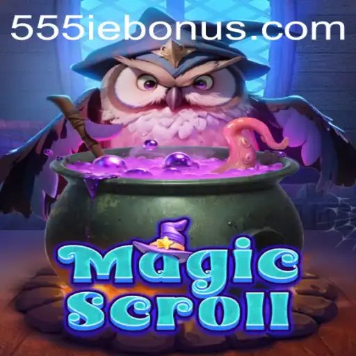 Exploring the Enchanting World of MagicScroll and the 555ie Bonus