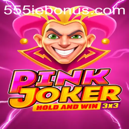 Discover the Thrills of PinkJoker: Unveiling the Exciting World of 555IE Bonus