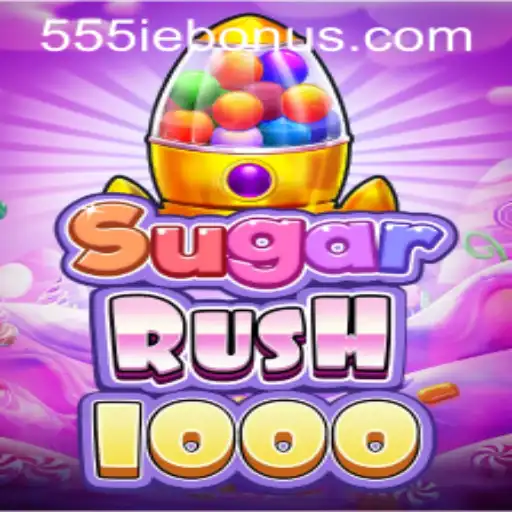 Discover the Excitement of SugarRush1000 with the 555ie Bonus